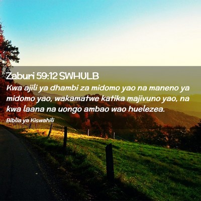 Picture 02 - Zaburi 59:12 SWHULB - Kwa ajili ya dhambi za midomo yao na maneno ya - Bible Verse Picture