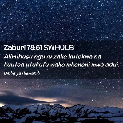 Picture 02 - Zaburi 78:61 SWHULB - Aliruhusu nguvu zake kutekwa na kuutoa utukufu - Bible Verse Picture