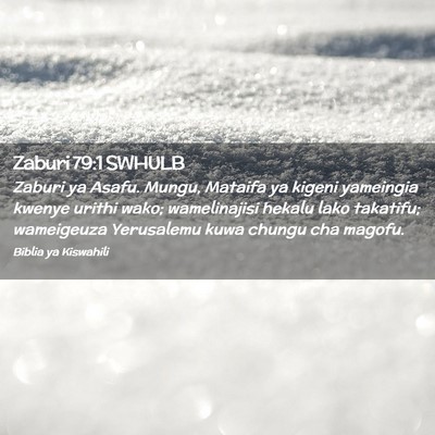 Picture 02 - Zaburi 79:1 SWHULB - Zaburi ya Asafu. Mungu, Mataifa ya kigeni - Bible Verse Picture