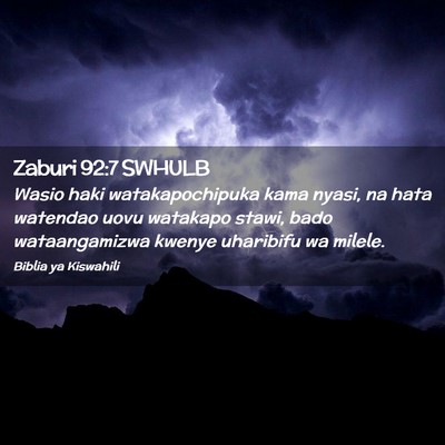 Picture 02 - Zaburi 92:7 SWHULB - Wasio haki watakapochipuka kama nyasi, na hata - Bible Verse Picture