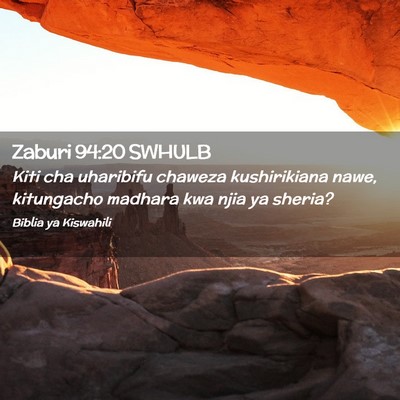 Picture 02 - Zaburi 94:20 SWHULB - Kiti cha uharibifu chaweza kushirikiana nawe, - Bible Verse Picture