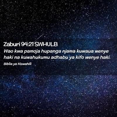 Picture 02 - Zaburi 94:21 SWHULB - Wao kwa pamoja hupanga njama kuwaua wenye haki na - Bible Verse Picture