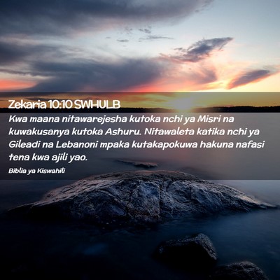 Picture 02 - Zekaria 10:10 SWHULB - Kwa maana nitawarejesha kutoka nchi ya Misri na - Bible Verse Picture