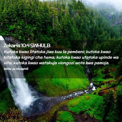 Picture 02 - Zekaria 10:4 SWHULB - Kutoka kwao litatoka jiwe kuu la pembeni; kutoka - Bible Verse Picture