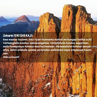 Picture 02 - Zekaria 11:16 SWHULB - kwa maana tazama, niko tiyari kumweka mahali - Bible Verse Picture