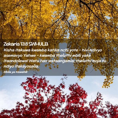 Picture 02 - Zekaria 13:8 SWHULB - Kisha itakuwa kwamba katika nchi yote - hivi - Bible Verse Picture