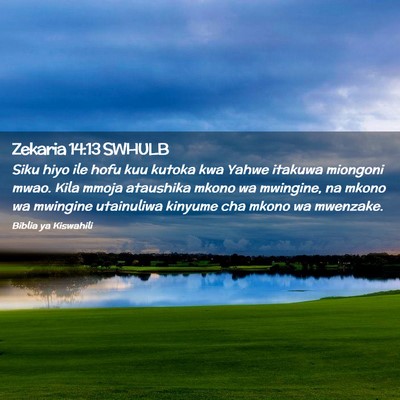 Picture 02 - Zekaria 14:13 SWHULB - Siku hiyo ile hofu kuu kutoka kwa Yahwe itakuwa - Bible Verse Picture