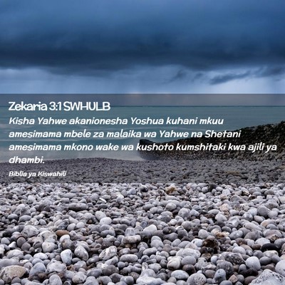 Picture 02 - Zekaria 3:1 SWHULB - Kisha Yahwe akanionesha Yoshua kuhani mkuu - Bible Verse Picture