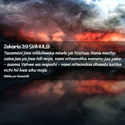 Picture 02 - Zekaria 3:9 SWHULB - Tazameni jiwe nililoliweka mbele ya Yoshua. Kuna - Bible Verse Picture