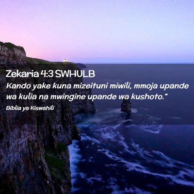 Picture 02 - Zekaria 4:3 SWHULB - Kando yake kuna mizeituni miwili, mmoja upande wa - Bible Verse Picture