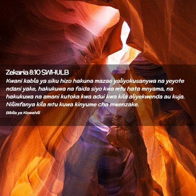 Picture 02 - Zekaria 8:10 SWHULB - Kwani kabla ya siku hizo hakuna mazao - Bible Verse Picture