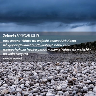 Picture 02 - Zekaria 8:14 SWHULB - Kwa maana Yahwe wa majeshi asema hivi: Kama - Bible Verse Picture