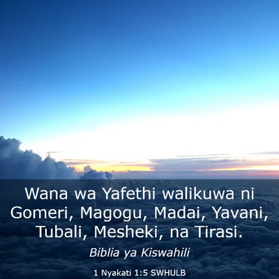 Picture 03 - 1 Nyakati 1:5 SWHULB - Wana wa Yafethi walikuwa ni Gomeri, Magogu, - Bible Verse Picture