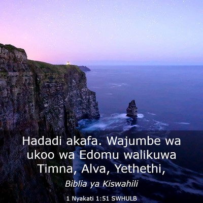 Picture 03 - 1 Nyakati 1:51 SWHULB - Hadadi akafa. Wajumbe wa ukoo wa Edomu walikuwa - Bible Verse Picture