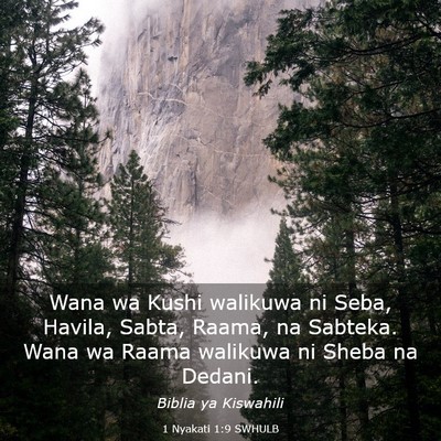 Picture 03 - 1 Nyakati 1:9 SWHULB - Wana wa Kushi walikuwa ni Seba, Havila, Sabta, - Bible Verse Picture