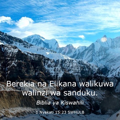 Picture 03 - 1 Nyakati 15:23 SWHULB - Berekia na Elikana walikuwa walinzi wa - Bible Verse Picture