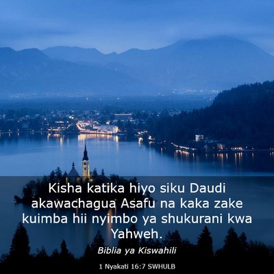 Picture 03 - 1 Nyakati 16:7 SWHULB - Kisha katika hiyo siku Daudi akawachagua Asafu na - Bible Verse Picture