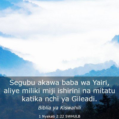Picture 03 - 1 Nyakati 2:22 SWHULB - Segubu akawa baba wa Yairi, aliye miliki miji - Bible Verse Picture