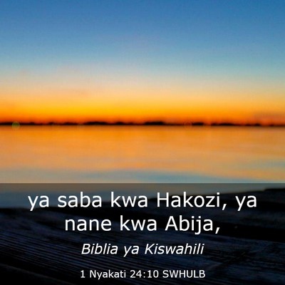 Picture 03 - 1 Nyakati 24:10 SWHULB - ya saba kwa Hakozi, ya nane kwa - Bible Verse Picture