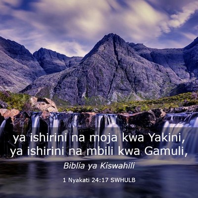 Picture 03 - 1 Nyakati 24:17 SWHULB - ya ishirini na moja kwa Yakini, ya ishirini na - Bible Verse Picture