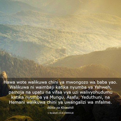 Picture 03 - 1 Nyakati 25:6 SWHULB - Hawa wote walikuwa chini ya mwongozo wa baba yao. - Bible Verse Picture