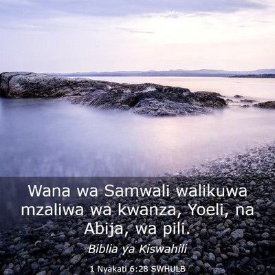 Picture 03 - 1 Nyakati 6:28 SWHULB - Wana wa Samwali walikuwa mzaliwa wa kwanza, - Bible Verse Picture
