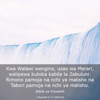 Picture 03 - 1 Nyakati 6:77 SWHULB - Kwa Walawi wengine, uzao wa Merari, walipewa - Bible Verse Picture