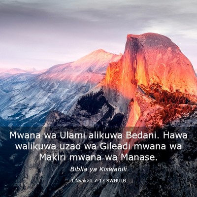 Picture 03 - 1 Nyakati 7:17 SWHULB - Mwana wa Ulami alikuwa Bedani. Hawa walikuwa uzao - Bible Verse Picture