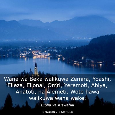 Picture 03 - 1 Nyakati 7:8 SWHULB - Wana wa Beka walikuwa Zemira, Yoashi, Elieza, - Bible Verse Picture