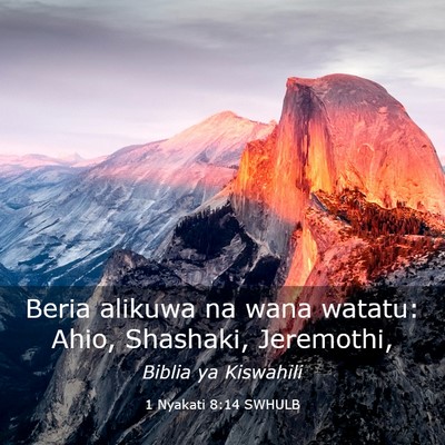Picture 03 - 1 Nyakati 8:14 SWHULB - Beria alikuwa na wana watatu: Ahio, Shashaki, - Bible Verse Picture