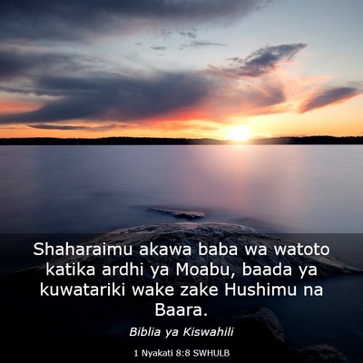 Picture 03 - 1 Nyakati 8:8 SWHULB - Shaharaimu akawa baba wa watoto katika ardhi ya - Bible Verse Picture