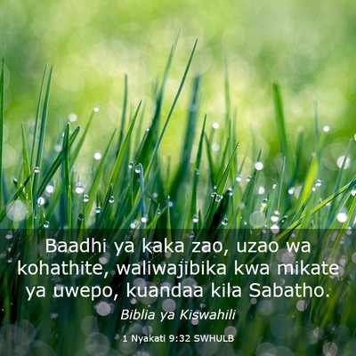 Picture 03 - 1 Nyakati 9:32 SWHULB - Baadhi ya kaka zao, uzao wa kohathite, - Bible Verse Picture