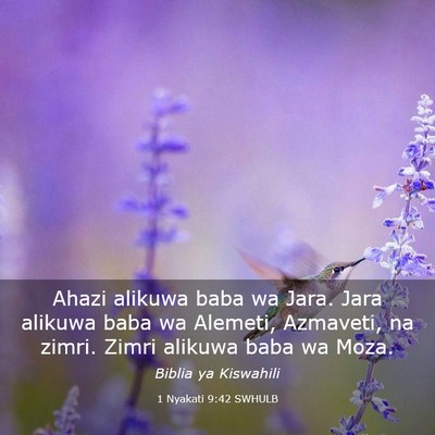 Picture 03 - 1 Nyakati 9:42 SWHULB - Ahazi alikuwa baba wa Jara. Jara alikuwa baba wa - Bible Verse Picture