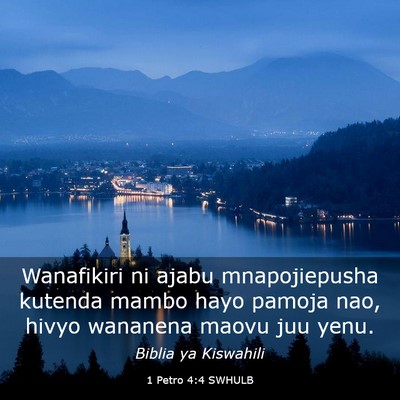 Picture 03 - 1 Petro 4:4 SWHULB - Wanafikiri ni ajabu mnapojiepusha kutenda mambo - Bible Verse Picture