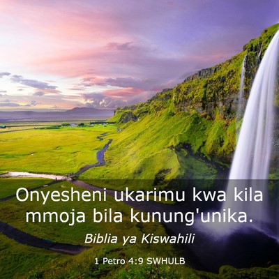 Picture 03 - 1 Petro 4:9 SWHULB - Onyesheni ukarimu kwa kila mmoja bila - Bible Verse Picture