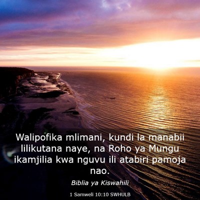 Picture 03 - 1 Samweli 10:10 SWHULB - Walipofika mlimani, kundi la manabii lilikutana - Bible Verse Picture