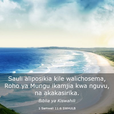 Picture 03 - 1 Samweli 11:6 SWHULB - Sauli aliposikia kile walichosema, Roho ya Mungu - Bible Verse Picture