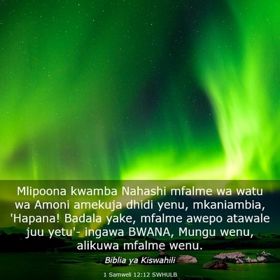 Picture 03 - 1 Samweli 12:12 SWHULB - Mlipoona kwamba Nahashi mfalme wa watu wa Amoni - Bible Verse Picture