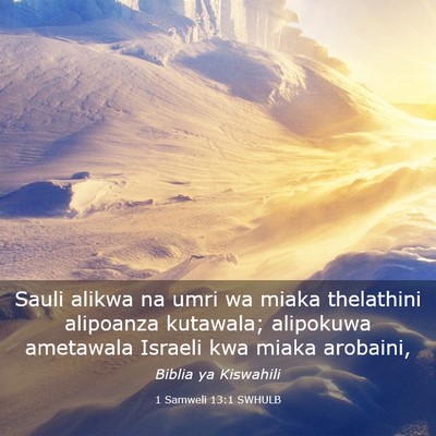 Picture 03 - 1 Samweli 13:1 SWHULB - Sauli alikwa na umri wa miaka thelathini - Bible Verse Picture