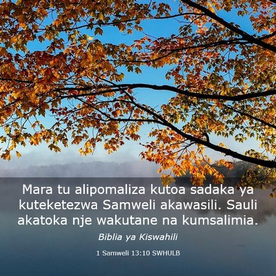 Picture 03 - 1 Samweli 13:10 SWHULB - Mara tu alipomaliza kutoa sadaka ya kuteketezwa - Bible Verse Picture