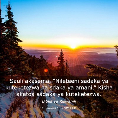 Picture 03 - 1 Samweli 13:9 SWHULB - Sauli akasema, “Nileteeni sadaka ya kuteketezwa - Bible Verse Picture