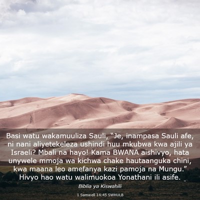 Picture 03 - 1 Samweli 14:45 SWHULB - Basi watu wakamuuliza Sauli, “Je, inampasa - Bible Verse Picture
