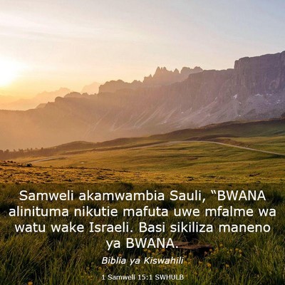 Picture 03 - 1 Samweli 15:1 SWHULB - Samweli akamwambia Sauli, “BWANA alinituma - Bible Verse Picture
