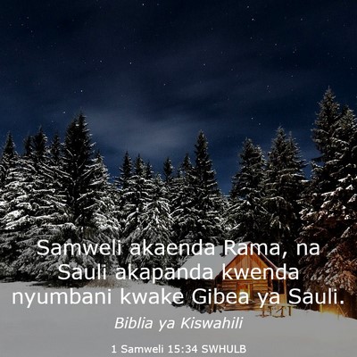 Picture 03 - 1 Samweli 15:34 SWHULB - Samweli akaenda Rama, na Sauli akapanda kwenda - Bible Verse Picture