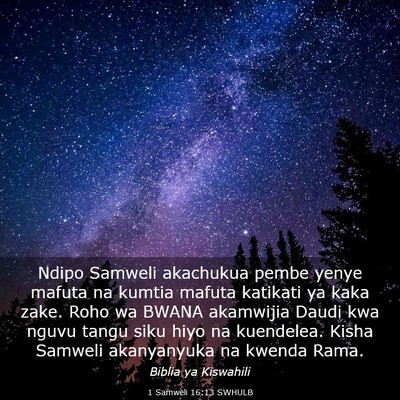 Picture 03 - 1 Samweli 16:13 SWHULB - Ndipo Samweli akachukua pembe yenye mafuta na - Bible Verse Picture