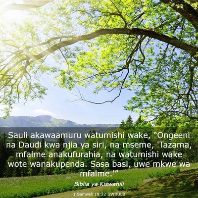 Picture 03 - 1 Samweli 18:22 SWHULB - Sauli akawaamuru watumishi wake, “Ongeeni na - Bible Verse Picture