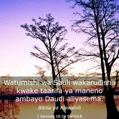 Picture 03 - 1 Samweli 18:24 SWHULB - Watumishi wa Sauli wakarudisha kwake taarifa ya - Bible Verse Picture