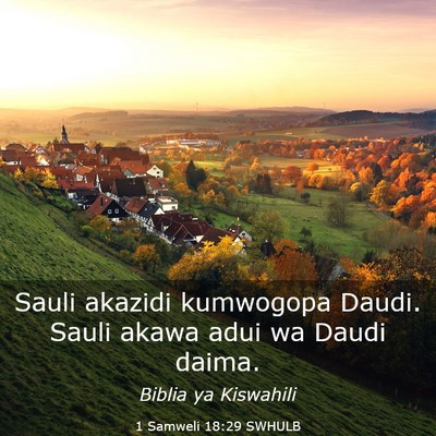 Picture 03 - 1 Samweli 18:29 SWHULB - Sauli akazidi kumwogopa Daudi. Sauli akawa adui - Bible Verse Picture