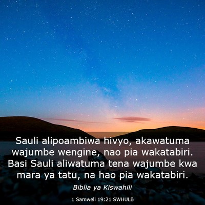 Picture 03 - 1 Samweli 19:21 SWHULB - Sauli alipoambiwa hivyo, akawatuma wajumbe - Bible Verse Picture