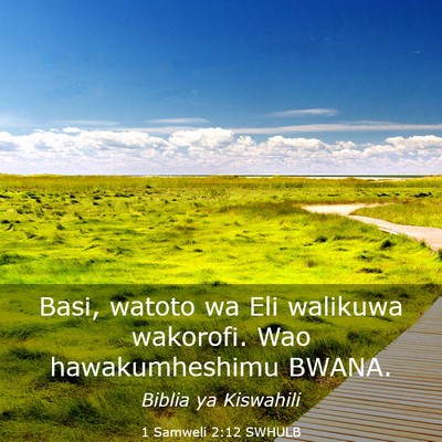 Picture 03 - 1 Samweli 2:12 SWHULB - Basi, watoto wa Eli walikuwa wakorofi. Wao - Bible Verse Picture